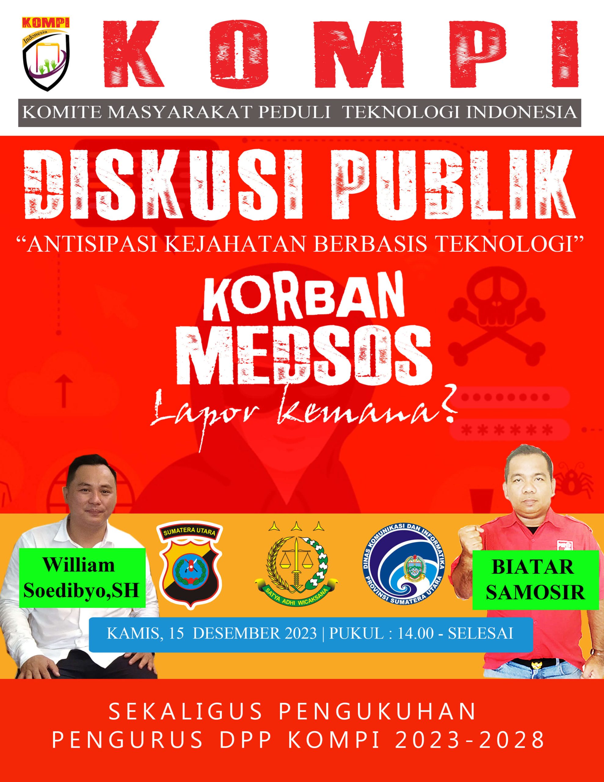 Ketum DPP KOMPI Biatar Samosir,ST : Diskusi Publik berjudul Selamatkan Masyarakat Dari Korban MEDSOS digelar pada 15 Desember 2024 “